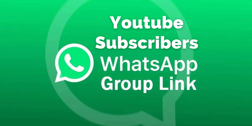 Youtube Subscribers Whatsapp Group Links