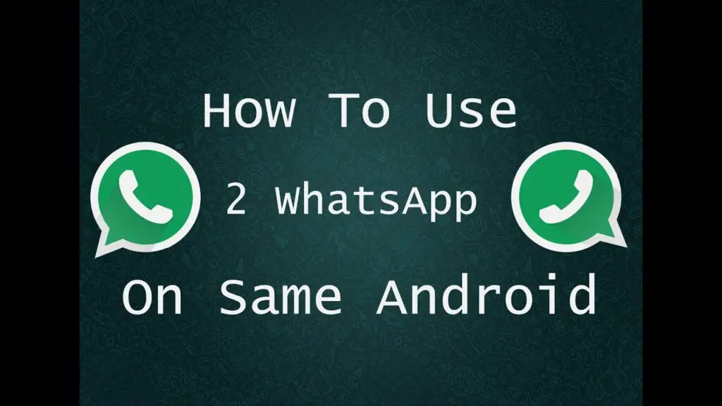 How to use two different WhatsApp accounts on the one phone?