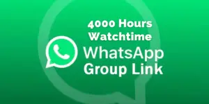 4000 Hours Watch Time whatsapp group