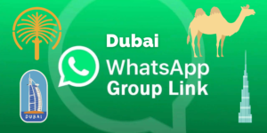 Dubai Whatsapp Group Links